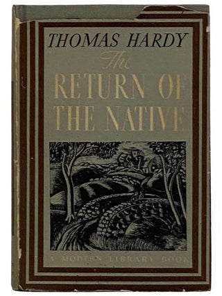 Item #2324803 The Return of the Native (The Modern Library, No. 121). Thomas Hardy
