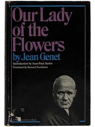 Item #2325012 Our Lady of the Flowers (The Modern Library, No. 358). Jean Genet, Jean-Paul...