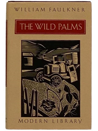 Item #2325022 The Wild Palms (The Modern Library). William Faulkner