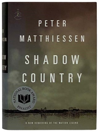 Item #2325026 Shadow Country: A New Rendering of the Watson Legend (The Modern Library). Peter...