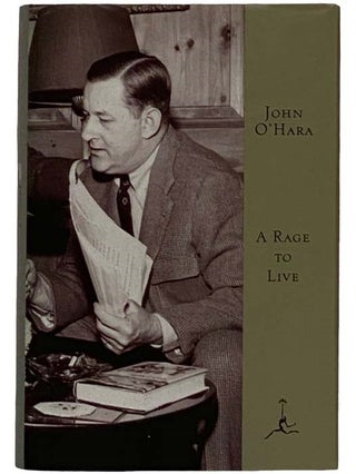 Item #2325038 A Rage to Live (The Modern Library). John O'Hara