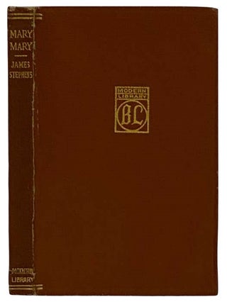 Item #2325144 Mary, Mary (The Modern Library, No. 30). James Stephens, Padraic Colum, Introduction