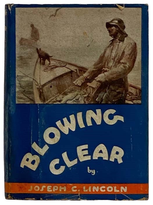 Item #2325207 Blowing Clear. Joseph C. Lincoln.