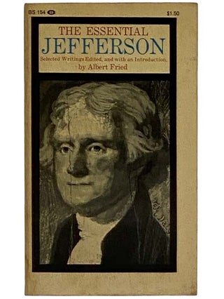 Item #2325231 The Essential Jefferson (BS 154). Albert Fried