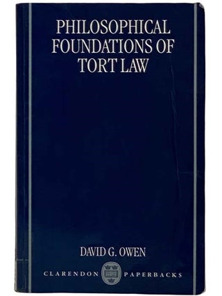 Item #2325260 Philosophical Foundations of Tort Law. David G. Owen