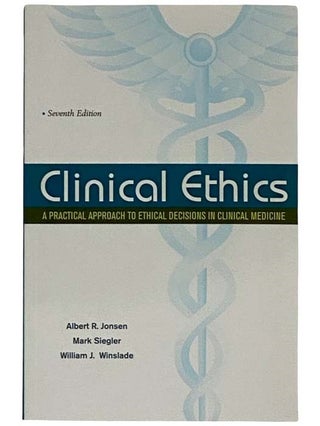 Item #2325285 Clinical Ethics: A Practical Approach to Ethical Decisions in Clinical Medicine....