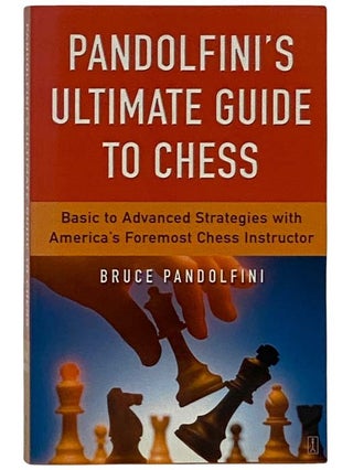 Item #2325315 Pandolfini's Ultimate Guide To Chess: Basic to Advanced Strategies with America's...