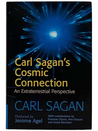 Item #2325334 Carl Sagan's Cosmic Connection: An Extraterrestrial Perspective. Carl Sagan, Jerome...