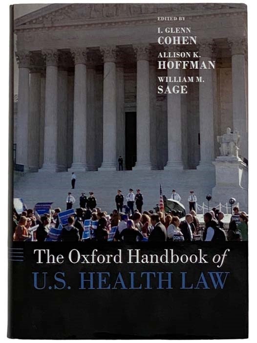 Item #2325352 The Oxford Handbook of U.S. Health Law. I. Glenn Cohen, Allison K. Hoffman, William M. Sage.