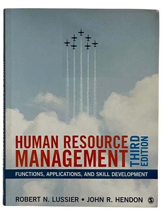 Human Resource Management: Functions, Applications, and Skill Development (Third Edition. Robert N. Lussier, John Hendon.