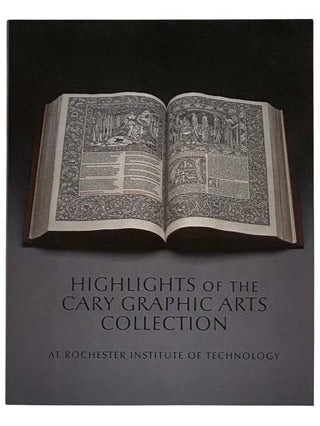 Item #2325387 Highlights of the Cary Graphics Arts Collection at Rochester Institute of...