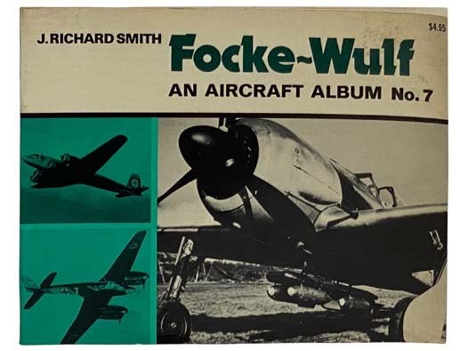 Item #2325451 Focke-Wulf: An Aircraft Album, No. 7. J. Richard Smith.