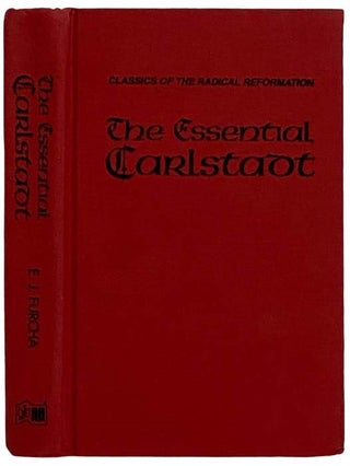 Item #2325456 The Essential Carlstadt: Fifteen Tracts by Andreas Bodenstein (Carlstadt) from...