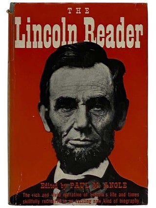 Item #2325550 The Lincoln Reader. Paul M. Angle