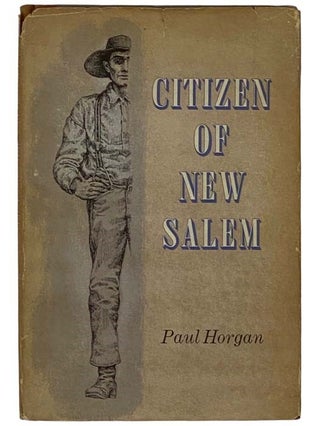 Item #2325561 Citizen of New Salem. Paul Horgan