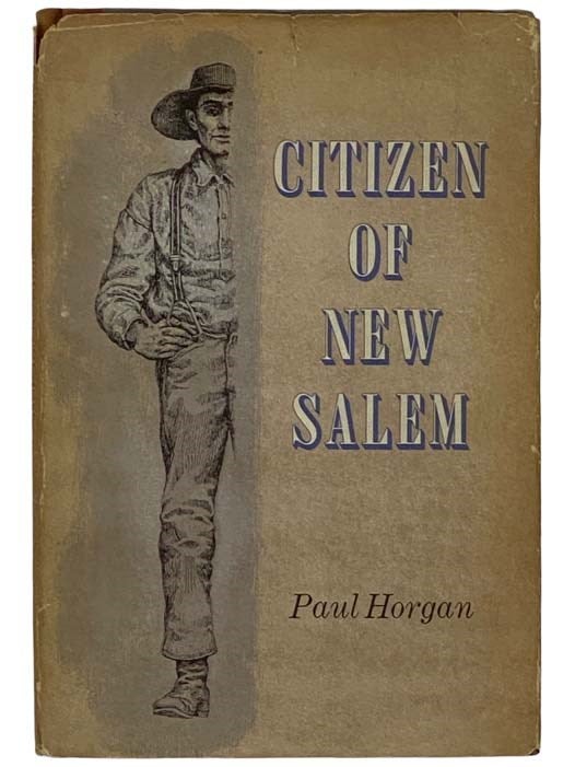 Item #2325561 Citizen of New Salem. Paul Horgan.