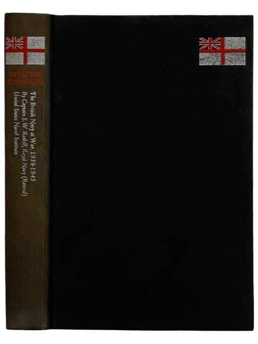 Item #2325575 White Ensign: The British Navy at War, 1939-1945. S. W. Roskill.