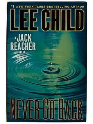Item #2325628 Never Go Back (A Jack Reacher Novel). Lee Child