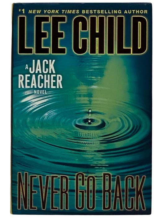Item #2325628 Never Go Back (A Jack Reacher Novel). Lee Child.