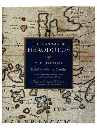 Item #2325685 The Landmark Herodotus: The Histories. Herodotus, Robert B. Strassler, Rosalind...