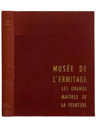 Item #2325702 Musee de l'Ermitage: Les Grands Maitres de la Peinture [FRENCH TEXT]. Germain Basin