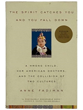 Item #2325747 The Spirit Catches You and You Fall Down: A Hmong Child, Her American Doctors, and...