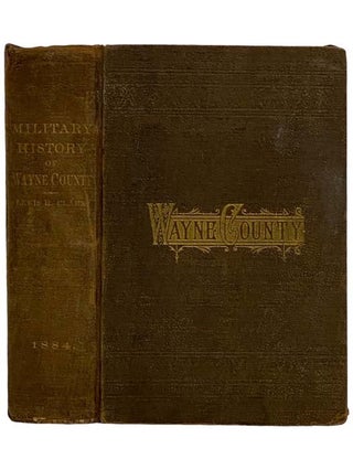Item #2325892 Military History of Wayne County, N.Y.: The County in the Civil War [New York]....
