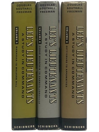 Lee's Lieutenants: A Study in Command, Three Volume Set -- Manassas to Malvern Hill; Cedar Mountain to Chancellorsville; Gettysburg to Appomattox