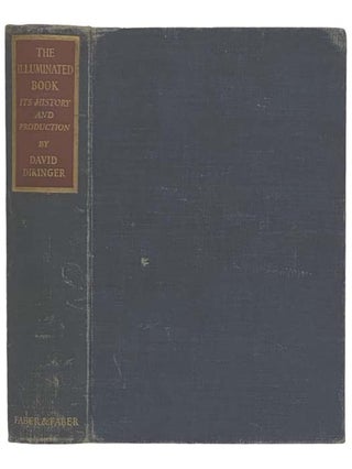 Item #2325939 The Illuminated Book: Its History and Production. David Diringer