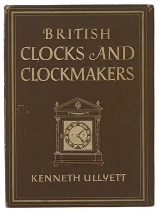 Item #2325945 British Clocks and Clockmakers (Britain in Pictures: The British People in...