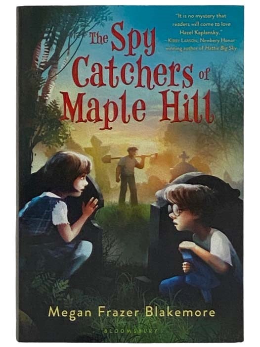 Item #2326050 The Spy Catchers of Maple Hill. Megan Frazer Blakemore.