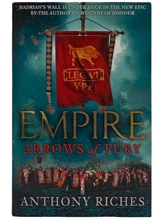 Item #2326056 Arrows of Fury (Empire, Volume 2). Anthony Riches.