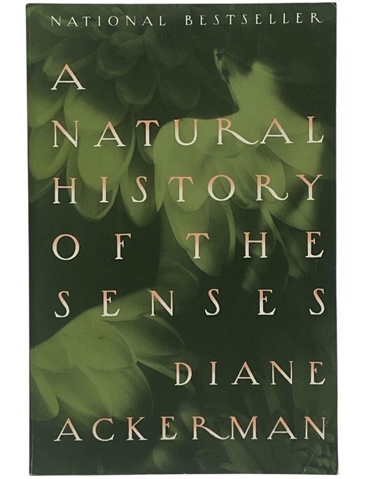 Item #2326058 A Natural History of the Senses. Diane Ackerman.