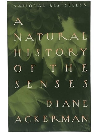 Item #2326058 A Natural History of the Senses. Diane Ackerman