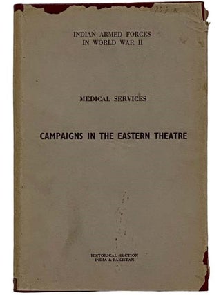 Item #2326172 Campaigns in the Eastern Theatre (The Official History of the Indian Armed Forces...