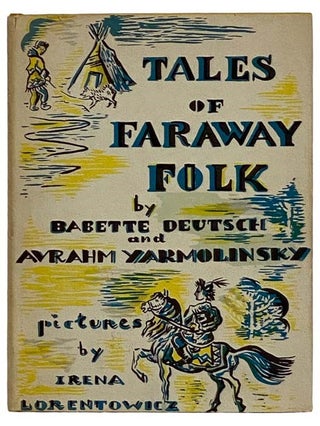 Item #2326237 Tales of Faraway Folk. Babette Deutsch, Abraham Yarmolinsky