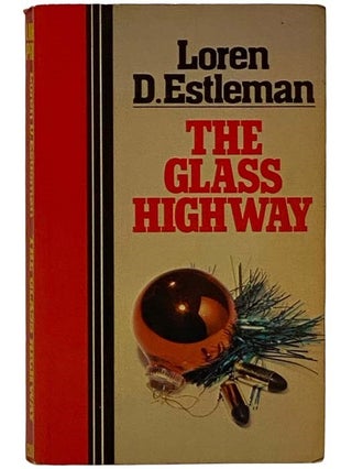 Item #2326272 The Glass Highway (The Amos Walker Series, Book 4) [LARGE PRINT]. Loren D. Estleman
