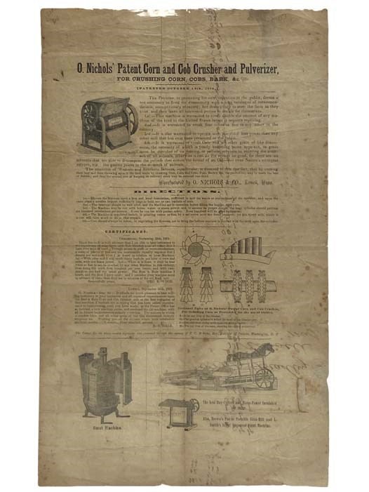 Item #2326315 O. Nichols' Patent Corn and Cob Crusher and Pulverizer, for Crushing Corn, Cobs, Bark &c., 1852, Single Sheet Broadside.