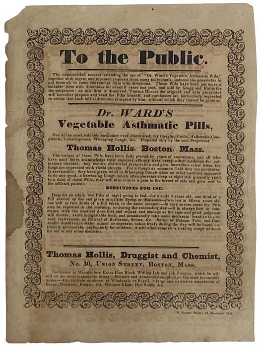 Item #2326317 Dr. Ward's Vegetable Asthmatic Pills, Prepared by Thomas Hollis, Druggist and Chemist, Boston, Mass., Single Sheet.