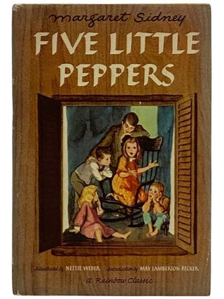 Item #2326410 Five Little Peppers [and How They Grew] (A Rainbow Classic). Margaret Sidney, May...