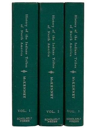 The Indian Tribes of North America, with Biographical Sketches and Anecdotes of the Principal Chiefs, a New Edition in Three Volumes