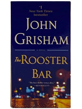 Item #2326497 The Rooster Bar: A Novel. John Grisham