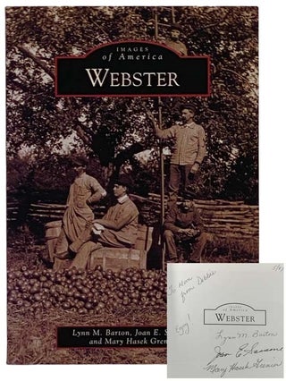 Item #2326512 Webster [New York] (Images of America). Lynn M. Barton, Joan E. Sassone, Mary Hasek...