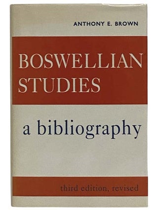 Item #2326531 Boswellian Studies: A Bibliography. Anthony E. Brown