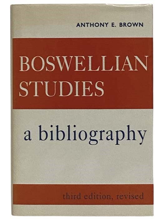 Item #2326531 Boswellian Studies: A Bibliography. Anthony E. Brown.