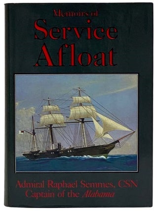 Item #2326542 Memoirs of Service Afloat. Raphael Semmes