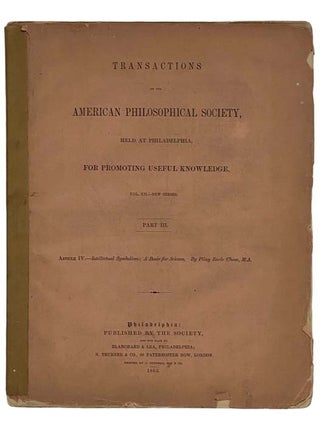 Transactions of the American Philosophical Society, Held at Philadelphia, For Promoting Useful. The American Philosophical Society, Chase.