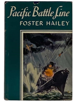 Item #2326623 Pacific Battle Line: The First Two Desperate Years. Foster Hailey