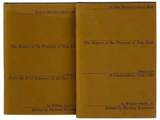The History of the Province of New-York, in Two Volumes: Volume One: From the First Discovery to. William Jr. Smith, Michael Kammen.