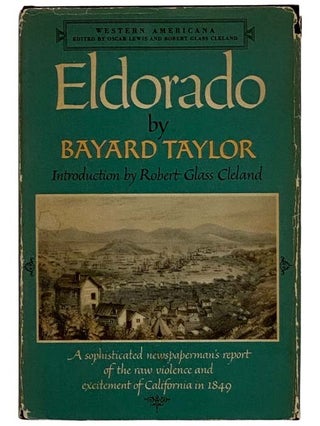Item #2326643 Eldorado, or, Adventures in the Path of Empire: Comprising a Voyage to California,...